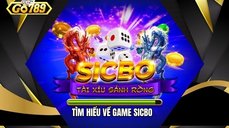 Tìm hiểu về game Sicbo