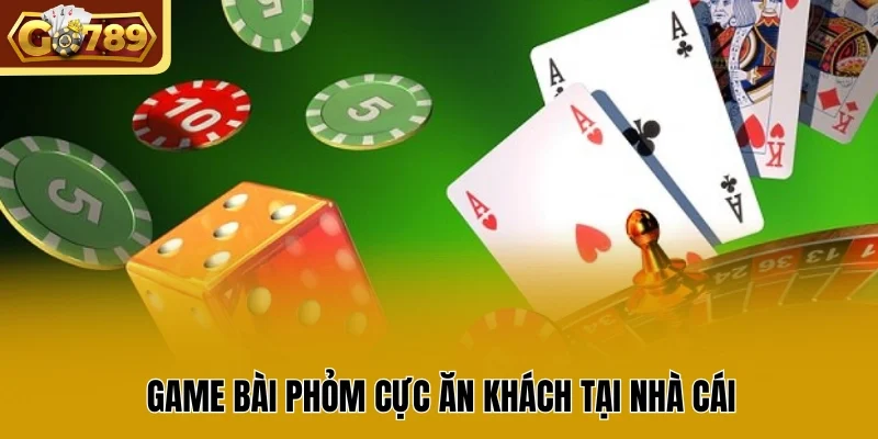 Game bài phỏm cực ăn khách tại nhà cái